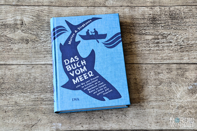 Das Buch vom Meer, Morten A. Strøksnes, Lofoten, Vestjord, Boot, Eishai, Rezension, Besprechung, Skandinavien, Norwegen, Vesterålen, Wale, Blog, RIP, Eishai, DVA, Svolvår, Bodø