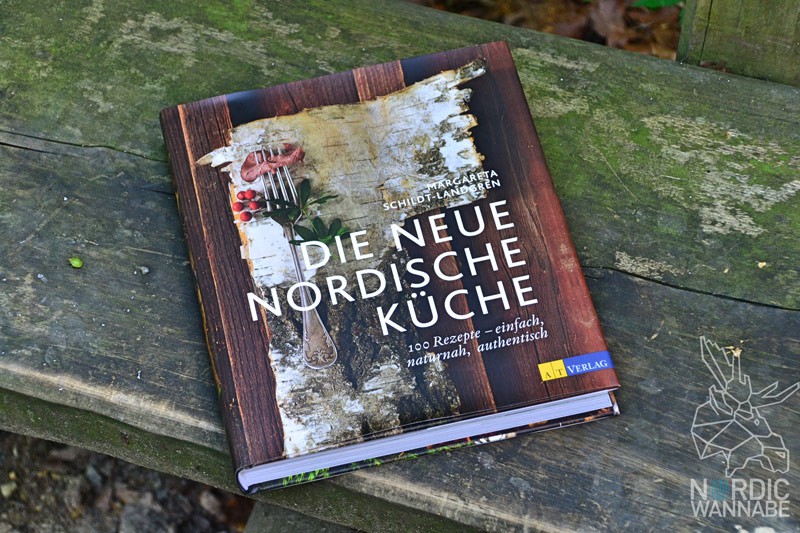 Die neue nordische Küche, Nordic, Kochbuch, Backbuch, Backen, Kochen, Fisch, Lachs, Rentier, Elch, Beeren, Skandinavien, Schweden, Finnland, Norwegen, Island, Dänemark, Blog, Skandinavien Blogger, AT Verlag, Rezension