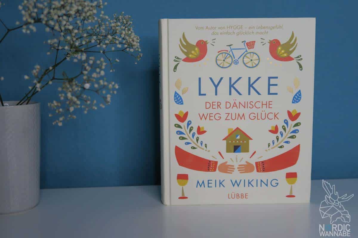 Lykke, Dänisches Glück, Hygge, Meik Wiking, Buch, Dänisch Blog,